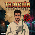 Traicion Bad Bunny TYPE BEAT